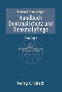 Handbuch Denkmalschutz und Denkmalpflege: Einschlie&szlig;lich Arch&auml;ologie. Recht - fachliche Grunds&auml;tze - Verfahren - Finanzierung