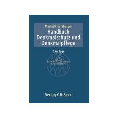 Handbuch Denkmalschutz und Denkmalpflege: Einschlie�lich Arch�ologie. Recht - fachliche Grunds�tze - Verfahren - Finanzierung