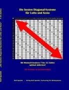 Die besten Diagonal-Systeme für Lotto und Keno: Mit Minimal-Einsätzen 7 bis 32 Zahlen optimal abdecken! 26 Systeme in Sechserreihen