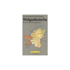 Wolgadeutsche: Geschichte und Gegenwart