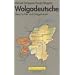 Wolgadeutsche: Geschichte und Gegenwart