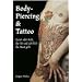 Body-Piercing & Tattoo: Kunst oder Kult, der IN und UNTER die Haut geht
