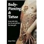 Body-Piercing & Tattoo: Kunst oder Kult, der IN und UNTER die Haut geht
