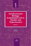 Cardiovascular biology : endothelial cell in health and hypertension