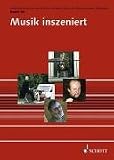 Musik inszeniert. Präsentation und Vermittlung zeitgenössischer Musik heute