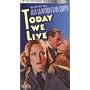 Today We Live (1933)