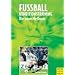 Fu�ball, Konditionstraining. Die neue Methode