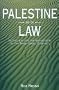 Palestine and the Law: Guidelines for the Resolution of the Arab-Israel Conflict