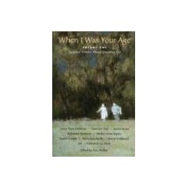 When I Was Your Age: Original Stories About Growing Up (When I Was Your Age)