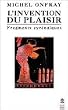 L'Invention du plaisir : Fragments cyr�na�ques