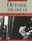 Outside the Dream: Child Poverty in A...