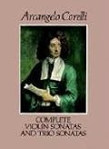 Complete Violin Sonatas and Trio Sonatas