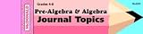 PRE-ALGRBRA & ALGRBRA JOURNAL