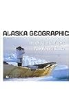 Inupiaq and Yupik People of Alaska (Alaska Geographic)