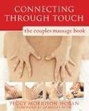 Connecting Through Touch: The Couples' Massage Book