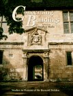 Concerning buildings : studies in honour of Sir Bernard Feilden