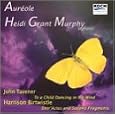 Birtwistle - Sappho Fragrments; Tavener - To a Child Dancing