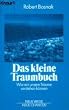 Das kleine Traumbuch. Wie wir unsere Tr�ume verstehen k�nnen.