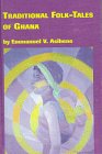 Traditional Folk-Tales of Ghana (Studies in African Literature) (Emman