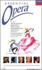 Essential Opera [VHS]