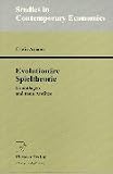Produkt-Bild: Evolution&auml;re Spieltheorie. Grundlagen und neue Ans&auml;tze (Studies in Contemporary Economics)