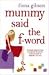 Mummy Said the F-word