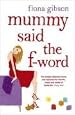 Mummy Said the F-word
