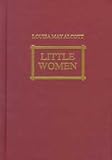 Little Women: Or Meg, Jo, Beth, and Amy