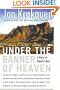 Under The Banner Of Heaven - A Story Of Violent Faith