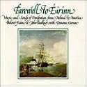 Farewell to Eirinn: Music and Songs of Emigration From Ireland to America
