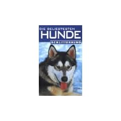 Der Schlittenhund - Die beliebtesten Hunderassen [VHS]
