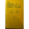 Handbook of Alternatives to Chemical Medicine by Mildred Jackson