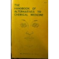 Handbook of Alternatives to Chemical Medicine by  Mildred Jackson