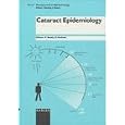 Cataract Epidemiology (Developments in Ophthalmology) by  Japan) International Forum on Advanced Techniques in Lens and Cataract Research 