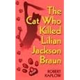 The Cat Who Killed Lilian Jackson Braun: A Parody by Robert Kaplow