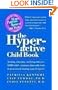 The Hyperactive Child Book: Treating, Educating & Living With An Adhd Child - Strategies That Really Work, From An Award-Winning Team Of Experts