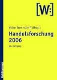 Handelsforschung 2006. Neue Erkenntnisse f�r Praxis und Wissenschaft des Handels - Volker Trommsdorff