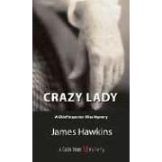 Crazy Lady: A Chief Inspector Bliss Mystery