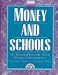 Money and Schools: A Handbook for Practitioners (The Leadership & Management Series)