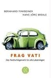 Frag Vati: Das Nachschlagewerk f�r alle Lebenslagen - Hans-J�rg Brekle