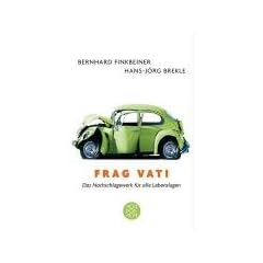 Frag Vati: Das Nachschlagewerk f�r alle Lebenslagen