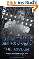 The Inmates are Running the Asylum: Why High-tech Products Drive Us Crazy and How to Restore the Sanity