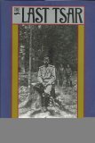 The Last Tsar: The Life And Death Of Nicholas II