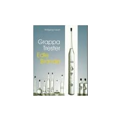 Grappa, Trester, Edle Br�nde