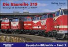 Die Baureihe 219. Unterwegs mit Reichsbahn-'U-Booten'