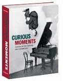 Curious Moments: Archive of the Century