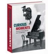 Curious Moments: Archive of the Century