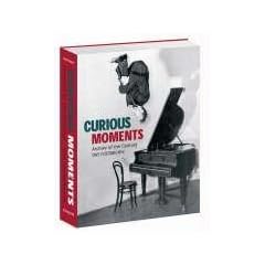 Curious Moments: Archive of the Century