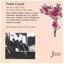 Pablo Casals Recordings 1915-28 by Pablo Casals, Johann Sebastian Bach, Johannes Brahms, Max Bruch, and Frederic Chopin