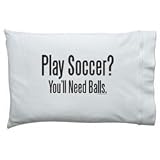 Play Soccer? You'll Need Balls Pillowcase